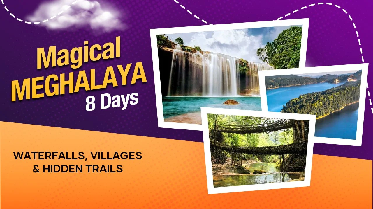 Magical Meghalaya 7 Nights 8 Days